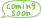 coming soon
